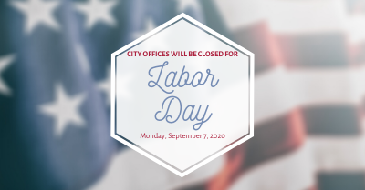 American flag with text saying Cty offices will close for Labor Day